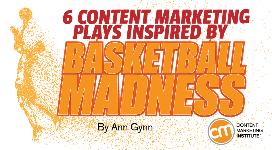 content-marketing-basketball-madness