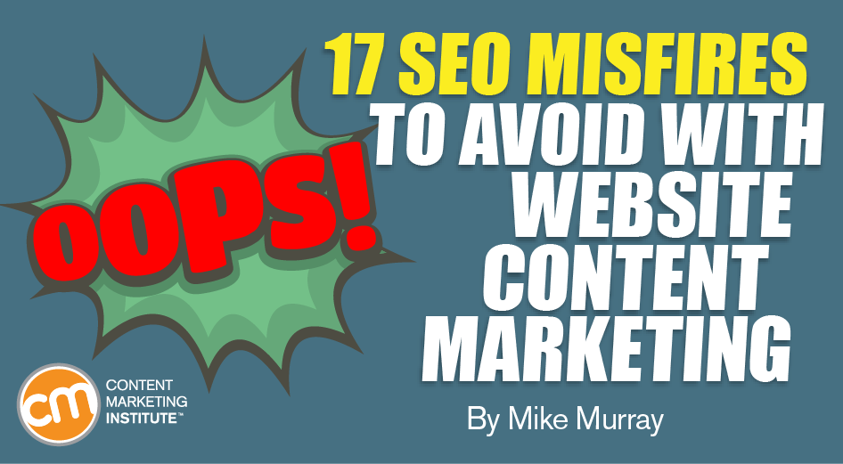 oops-seo-misfires-avoid-website-content-marketing